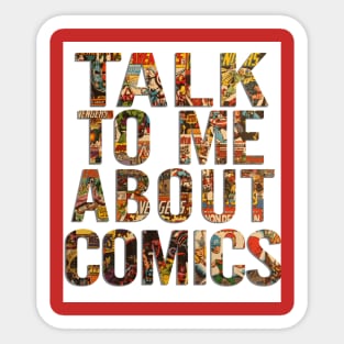 Talk To Me About Comics Sticker